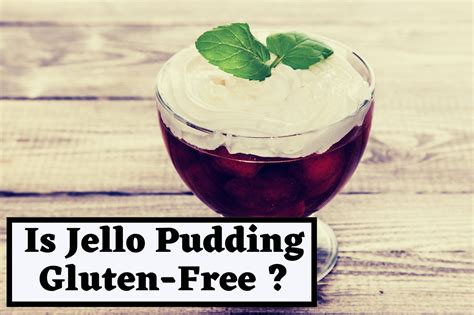 Is Jello Pudding Gluten Free: Know The Truth