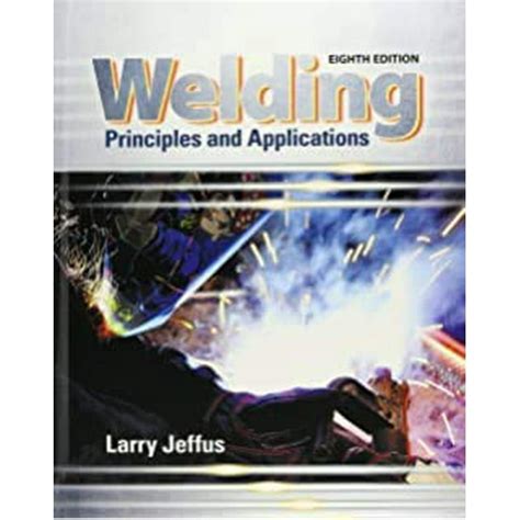 Mastering Welding Principles And Applications Eighth Edition