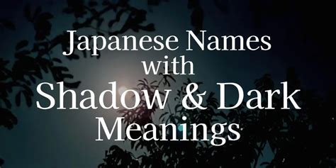 Names That Mean Shadow: A Mysterious And Cool Choice