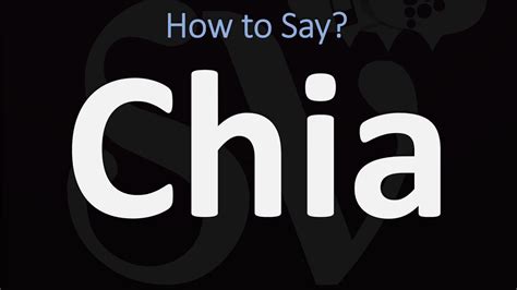 Pronounce Chia Correctly In 1 Minute