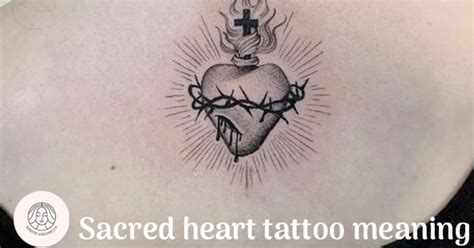 Sacred Heart Tattoo Meaning And Symbolism Explained