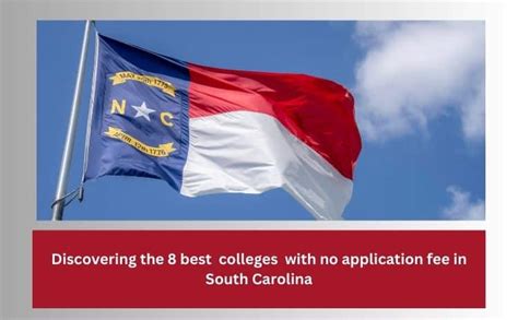 South Carolina Colleges With Free Application Fees Available