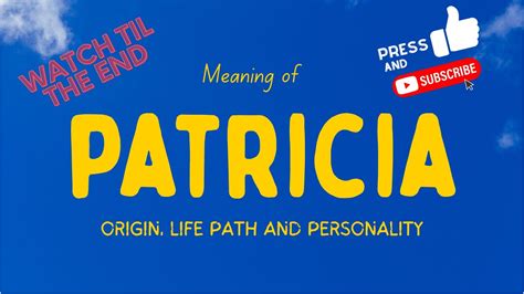 Unlock The Meaning Of Patricia: Origins And Significance