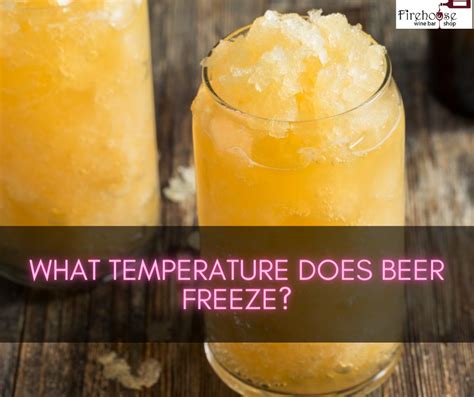 What Temperature Does Beer Freeze At