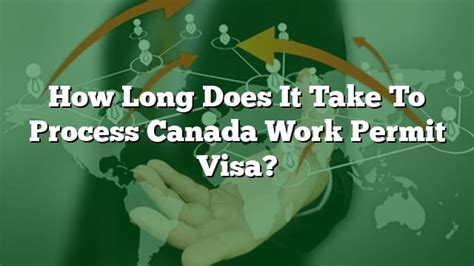 Work Permit Processing Time: How Long Does It Take