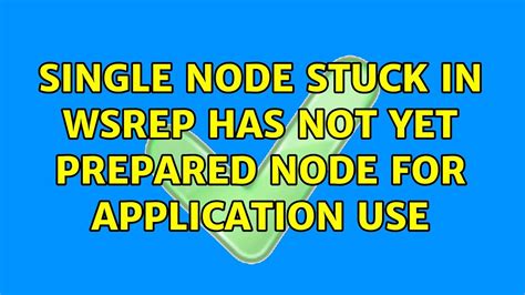 Wsrep Not Yet Prepared Node For Application Use Resolved